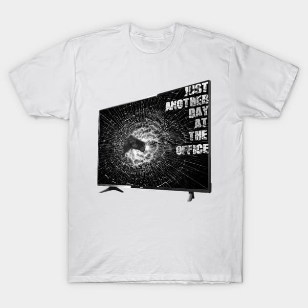 Just Another Day At The Office T-Shirt by TheTipsieGypsie